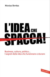 L idea che spacca!