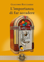 L importanza di far accadere