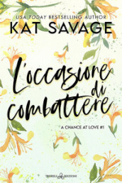 L occasione di combattere. A chance at love. Vol. 1