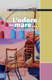 L odore del mare... e altre fantasie