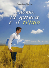 L uomo, la natura e il telaio