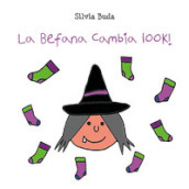 La Befana cambia look! Ediz. illustrata