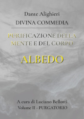 La Divina Commedia. Vol. 2: Purgatorio. Purificazione della mente e del corpo