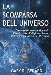 La Scomparsa dell Universo