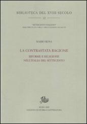 La contrastata ragione. Riforme e religione nell Italia del Settecento