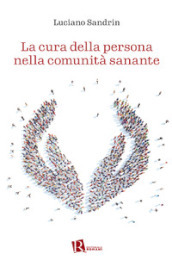 La cura della persona nella comunità sanante