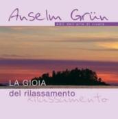 La gioia del rilassamento