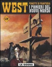 La gogna. West. I pionieri del nuovo mondo. Vol. 5