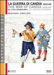 La guerra di Candia 1645-1669. Vol. 1: Assedi e operations