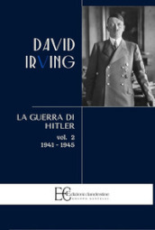 La guerra di Hitler. Vol. 2: 1941-1945