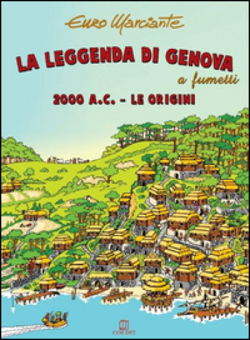 La leggenda di Genova a fumetti. 2000 a.C. Le origini