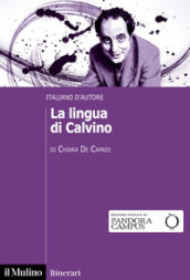 La lingua di Calvino. Italiano d autore