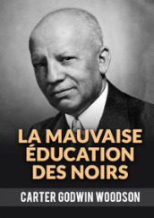 La mauvaise éducation des noirs