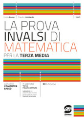 La prova INVALSI di matematica. Per la 3ª classe della Scuola media