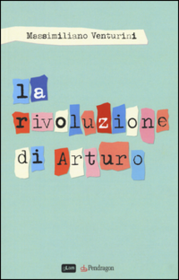 La rivoluzione di Arturo