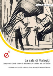 La sala di Malagigi. L èkphrasis come chiave di lettura di un cantare del XIV secolo. Ediz. critica