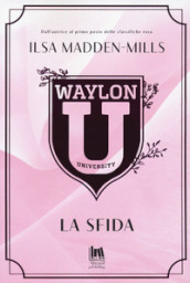 La sfida. Waylon University