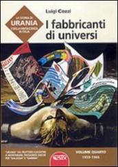 La storia di Urania e della fantascienza in Italia. Vol. 4: I fabbricanti di universi