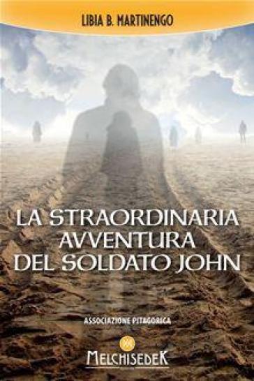 La straordinaria avventura del soldato John nella vita oltre la vita