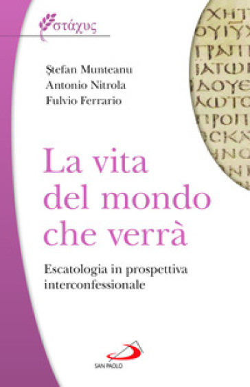 La vita del mondo che verrà, Escatologia in prospettiva interconfessionale