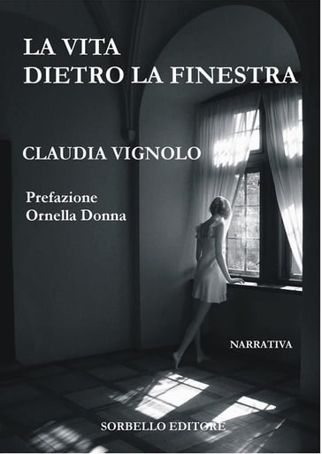 La vita dietro la finestra