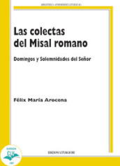 Las colectas del misal romano. Domingo y solemnidades del Señor