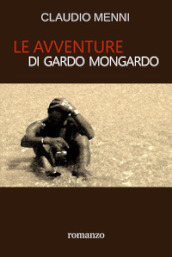 Le avventure di Gardo Mongardo