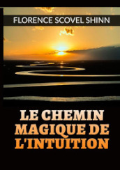 Le chemin magique de l intuition