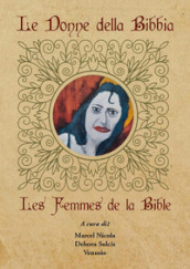 Le donne della Bibbia-Les femmes de la Bible