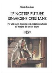 Le nostre future sinagoghe cristiane