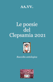 Le poesie del Clepsamia 2021