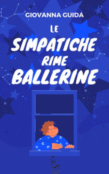 Le simpatiche rime ballerine. Ediz. illustrata