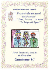 Le storie de me nono!. Vol. 10