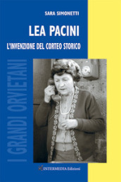 Lea Pacini. L invenzione del corteo storico