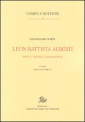 Leon Battista Alberti. Poeta, artista, camaleonte