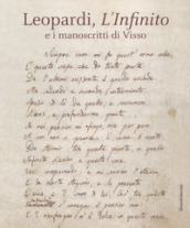 Leopardi, L infinito e i manoscritti di Visso. Catalogo della mostra (Recanati, dicembre 2018-maggio 2019). Ediz. illustrata