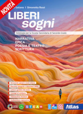 Liberi sogni. Antologia italiana. Per le Scuole superiori. Con e-book. Con espansione online