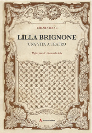 Lilla Brignone. Una vita a teatro