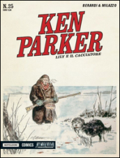 Lily e il cacciatore. Ken Parker classic. Vol. 25