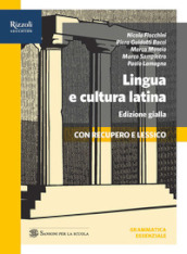 Lingua e cultura latina. Grammatica essenziale. Ediz. gialla. Per le Scuole superiori. Con e-book. Con espansione online. Vol. 1