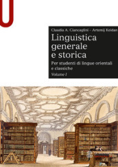 Linguistica generale e storica. Per studenti di lingue orientali e classiche. Vol. 1