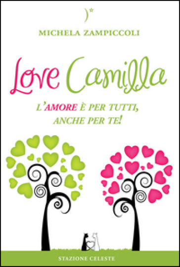 Love Camilla. L'amore è per tutti, anche per te!