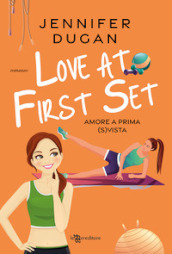Love at first set. Amore a prima (s)vista