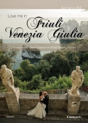 Love me in Friuli Venezia Giulia