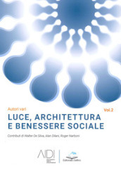 Luce, architettura e benessere sociale. 2.