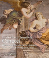 Ludovico e Annibale Carracci. Storie antiche per due camini bolognesi nella collezione Michelangelo Poletti
