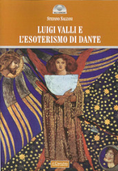 Luigi Valli e l esoterismo di Dante