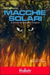 Macchie solari. Il cinema di Armando Crispino