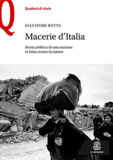 Macerie d'Italia. Storia politica di una nazione in lotta contro la natura