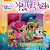 Magici puzzle. Shimmer & Shine. Libro puzzle. Ediz. a colori